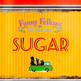 CD FUNNY FELLOWS - SUGAR